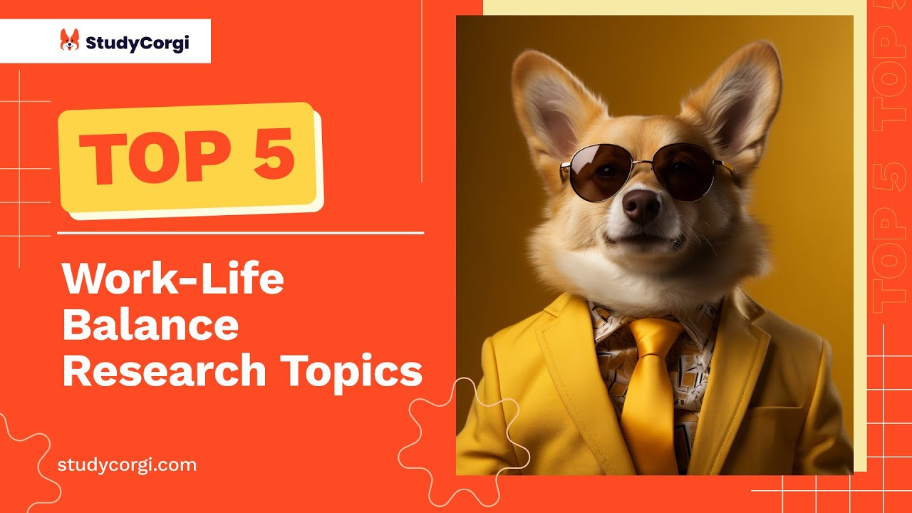 TOP-5 Work-Life Balance Research Topics