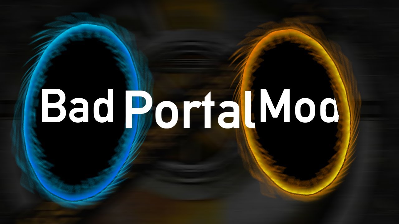 The WORST Portal Mod EVER...