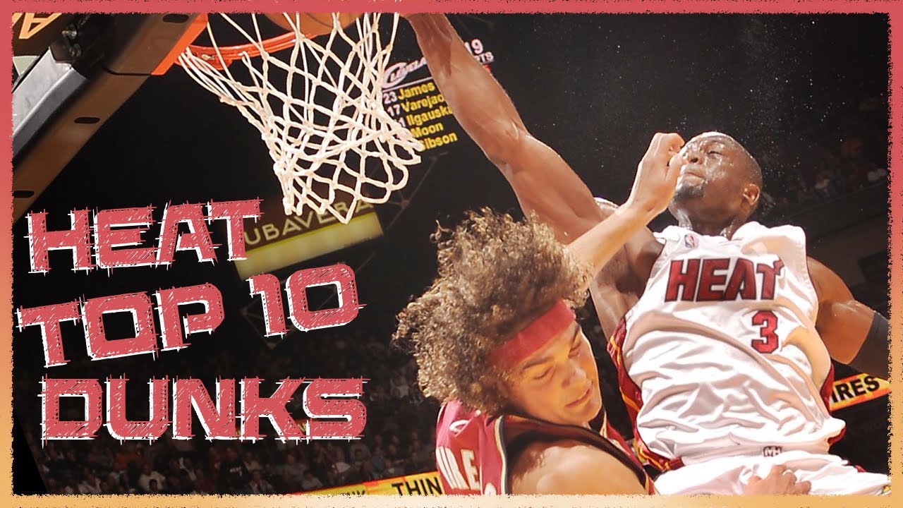 Miami Heat Top 10 Dunks EVER