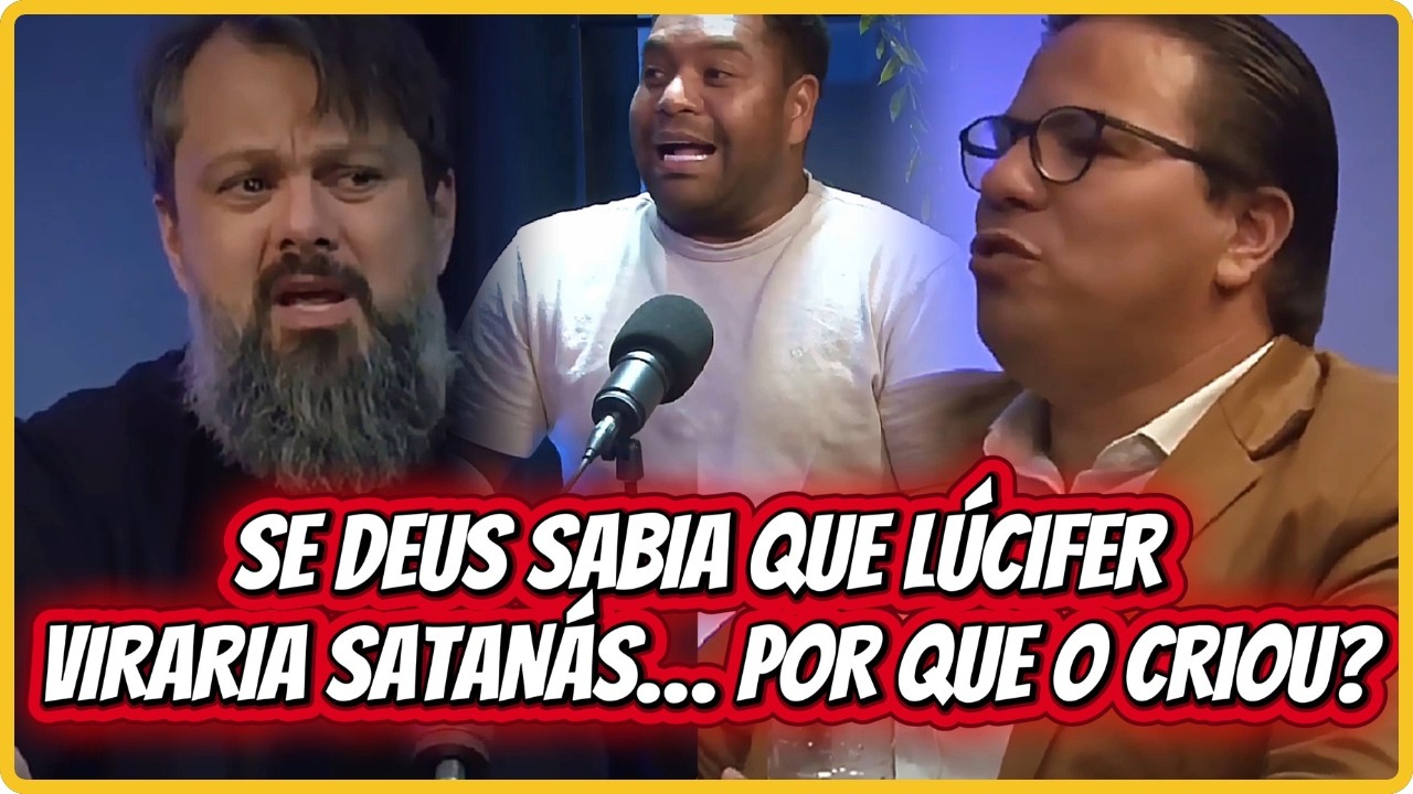 SE DEUS SABIA QUE LÚCIFER VIRARIA SATANÁS… POR QUE O CRIOU? - TASSOS LYCURGO - CARLOS CARDOSO