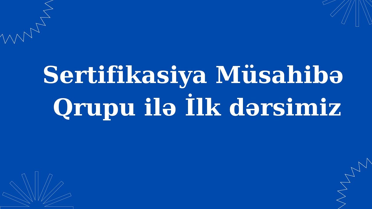 İlk Sertifikasiya Müsahibə dərsindən Canlı Yayım