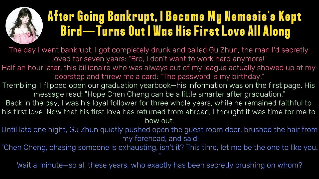 《After Going Bankrupt, I Became My Nemesis's Kept Bird—Turns Out I Was His First Love All Along》