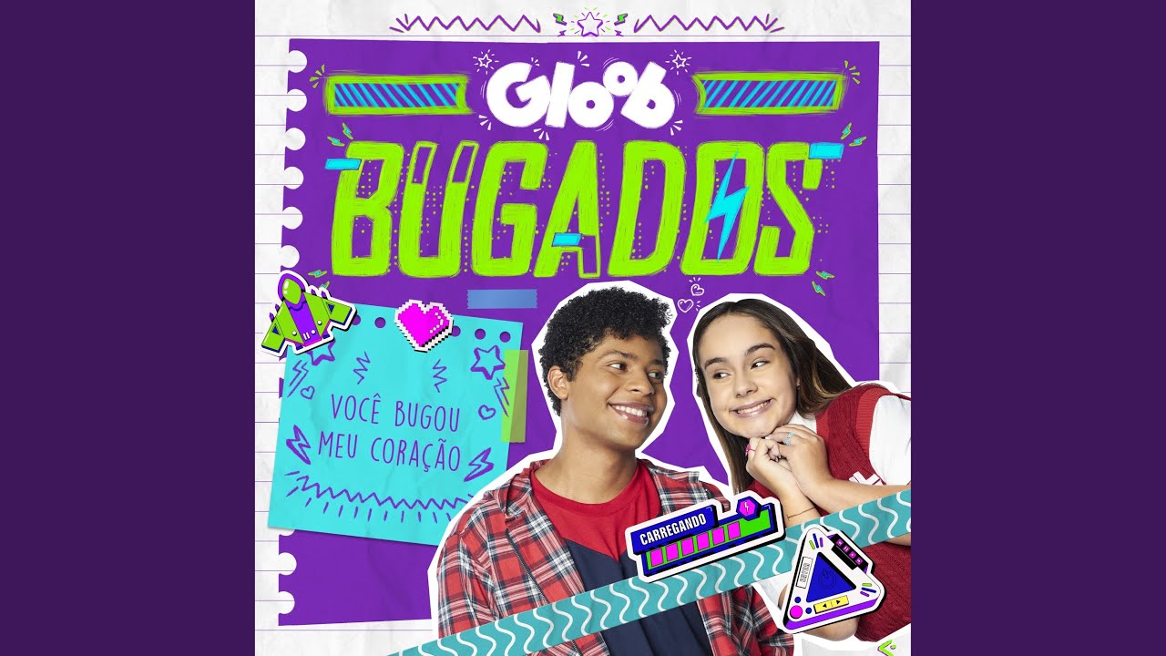 Você Bugou Meu Coração (Bugados - Gloob)