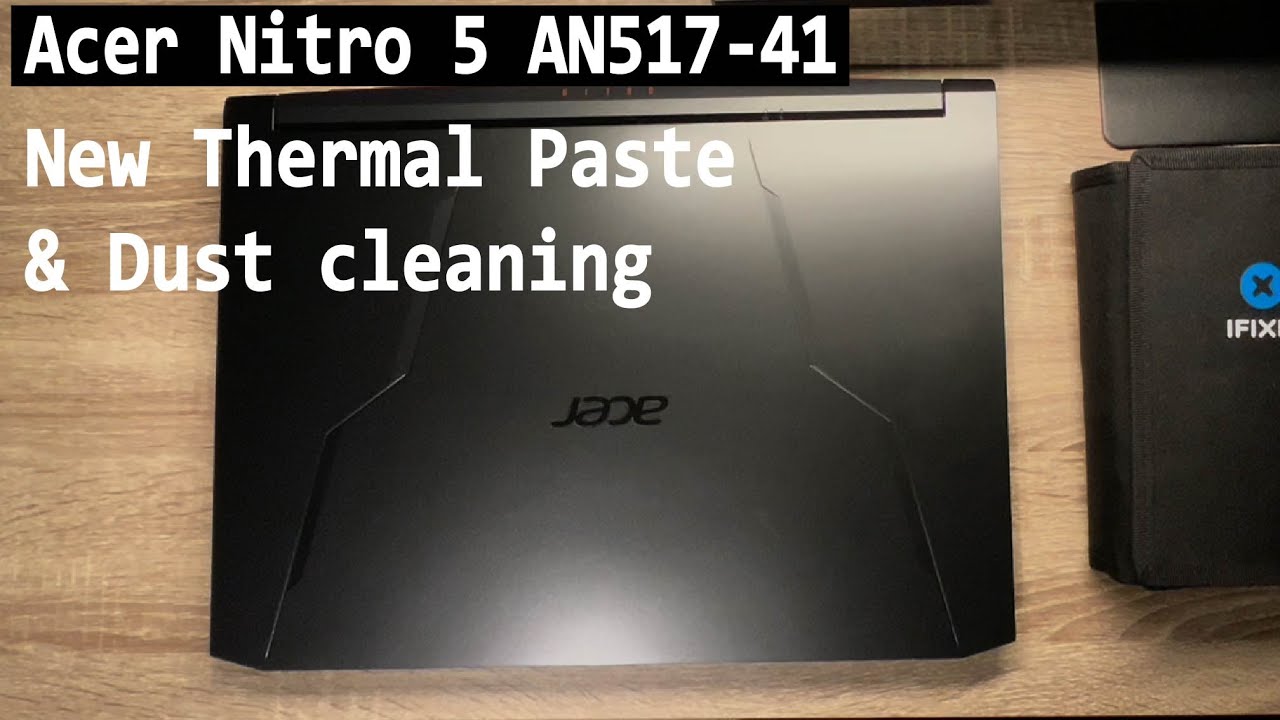 Acer Nitro 5 AN517-41 Thermal Paste Replacement & Dust Cleaning