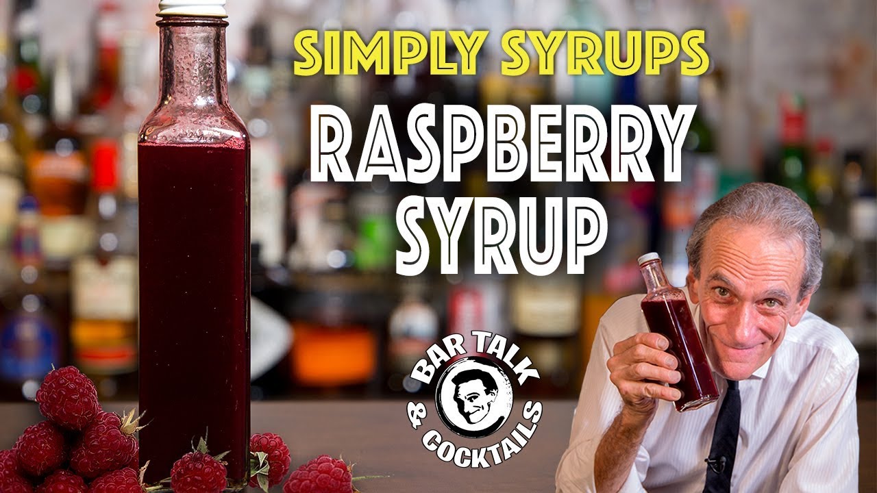 The best Raspberry Syrup for Cocktails and how to make it