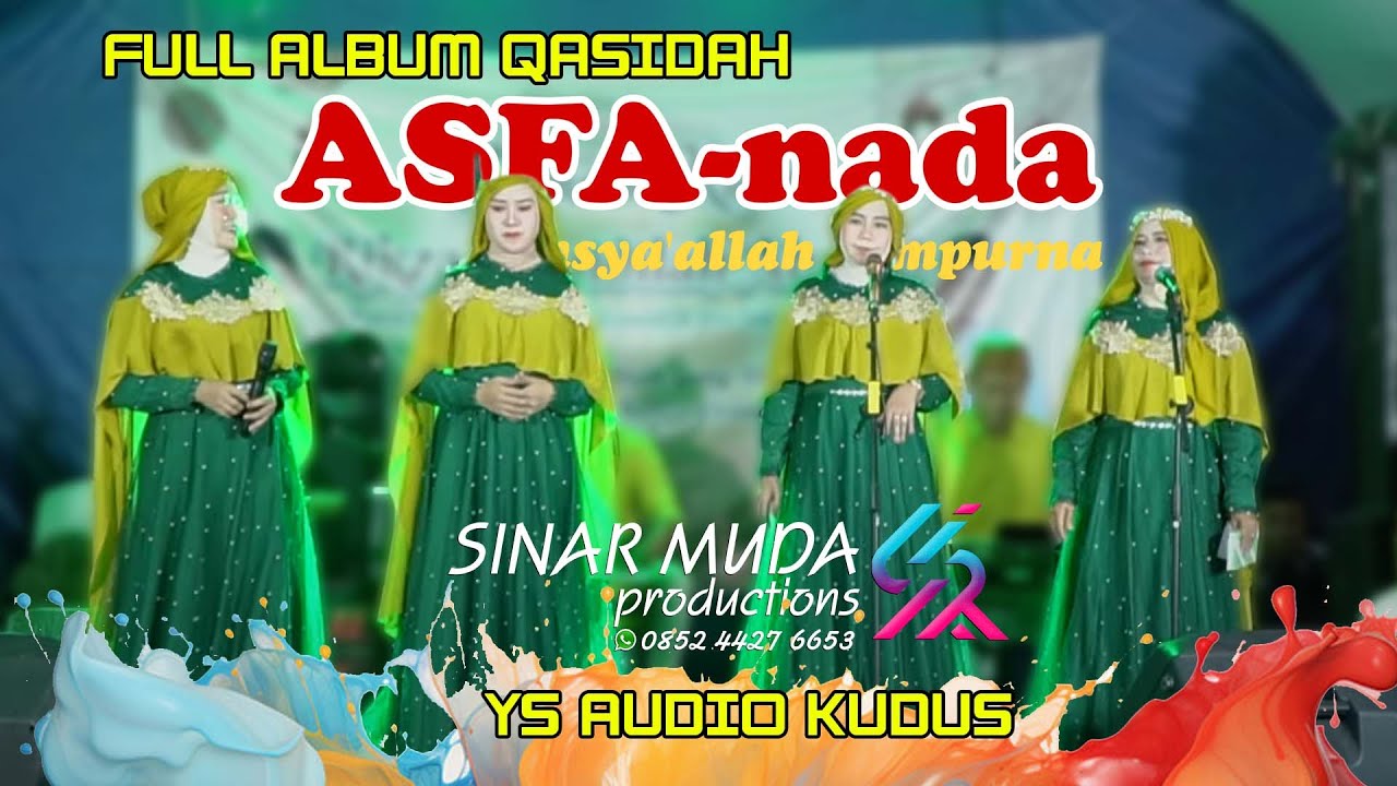 FULL ALBUM ASFA NADA QASIDAH LIVE KANDANGMAS DAWE KUDUS YS AUDIO SINAR MUDA VIDEO