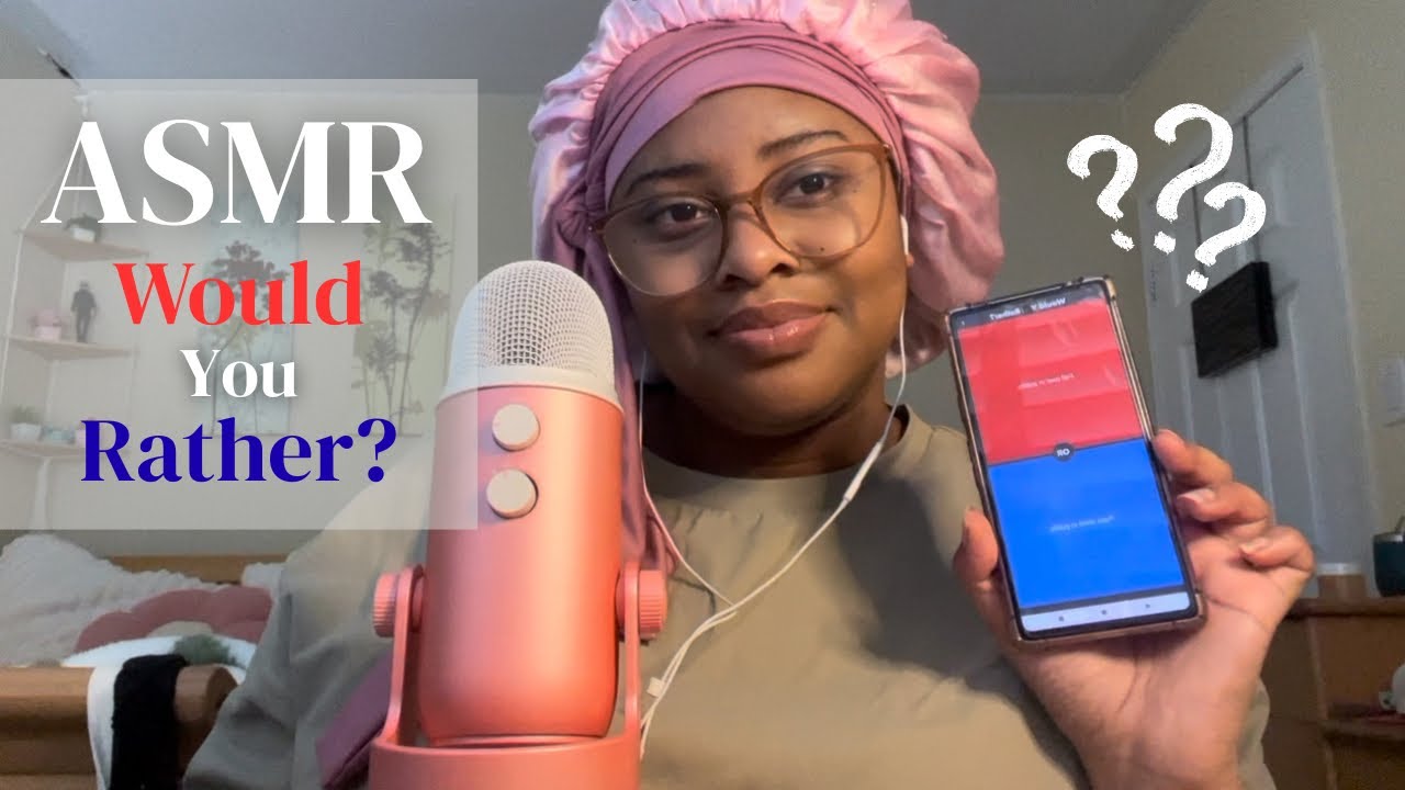 ASMR Would You Rather Questions (Whispered)