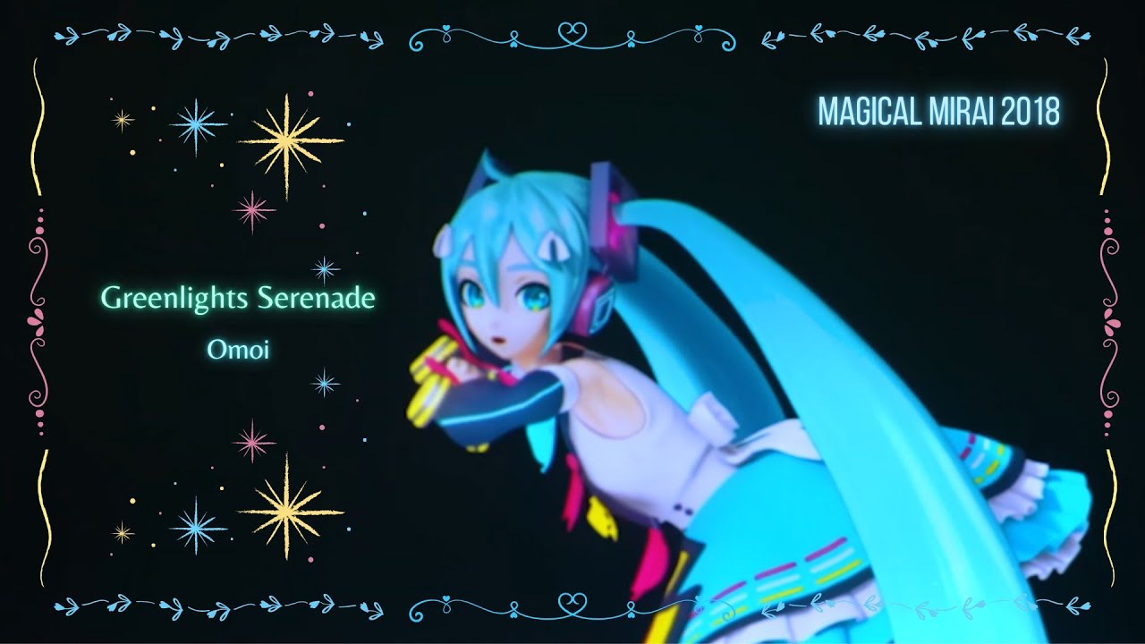 ~ 『 Greenlights Serenade 』【 Magical Mirai 2018 】Sub Espa&ntilde;ol / Ingles / Romaji