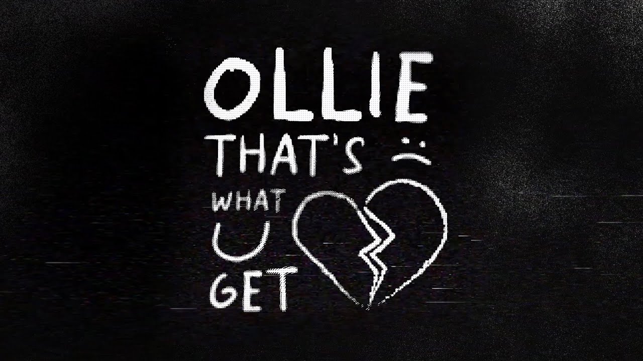 OLLIE - That's What U Get