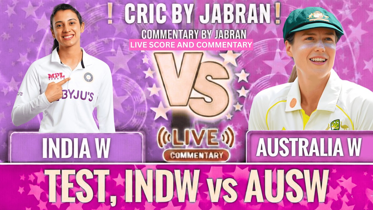India Women vs Australia Women Live Score and Commentary | IND W vs AUS W 1st Test | Day 1 Session 3