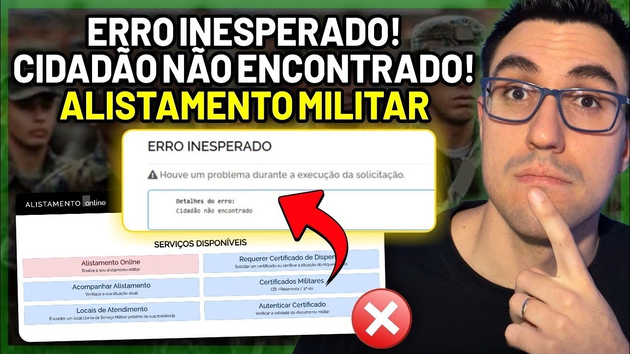 Erro Inesperado: Cidadão não existe no Alistamento Militar? O que fazer? Como obter CAM ou CDI