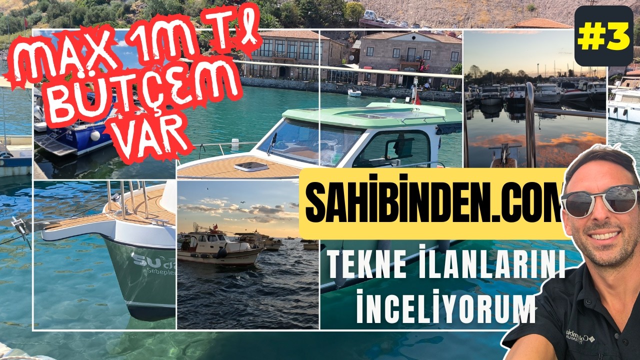 En fazla 1 Milyon Lira Bütçem Var Ne Tekne Alayım? | Sahibinden İlanlarını İnceliyorum | Bölüm 3