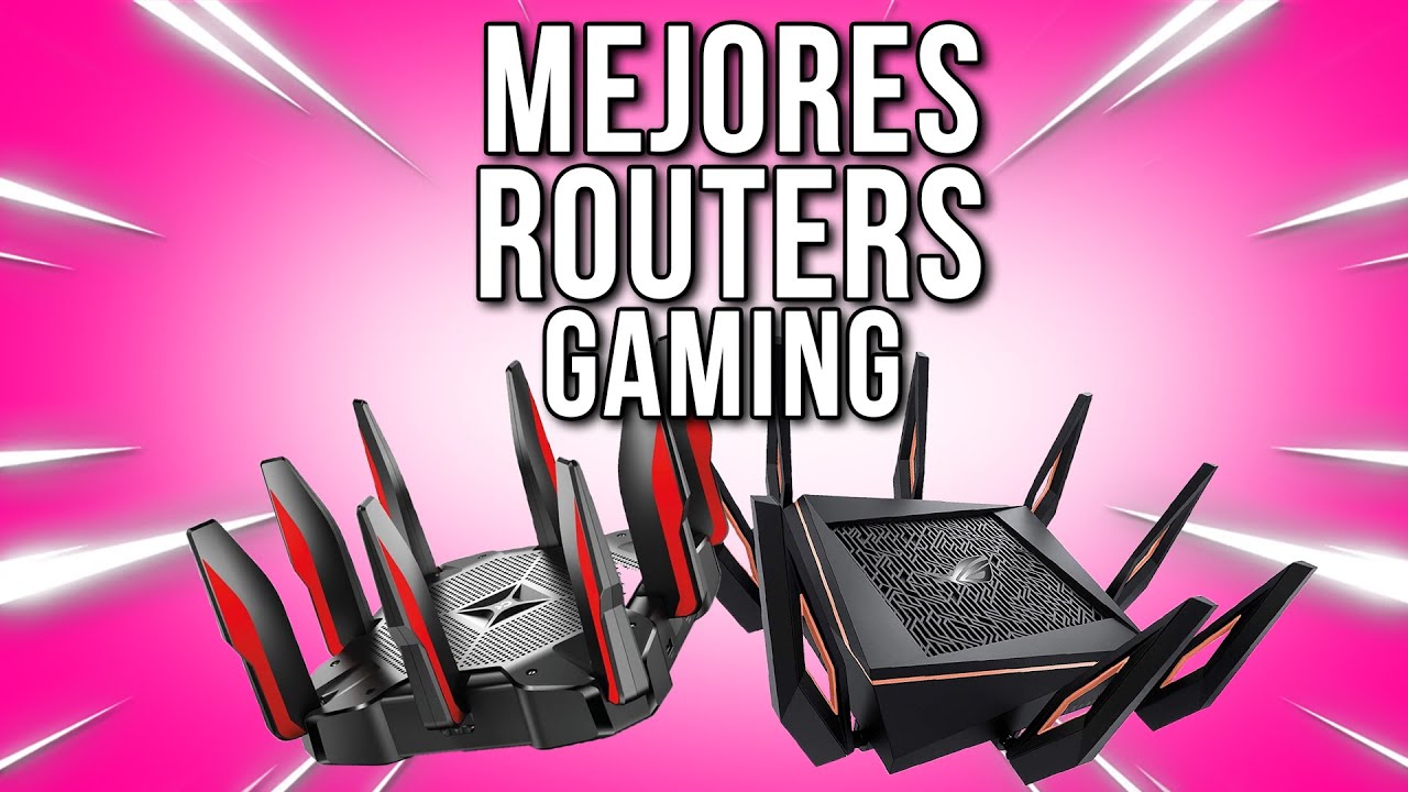 LOS 9 MEJORES ROUTERS GAMING CALIDAD PRECIO DEL 2020
