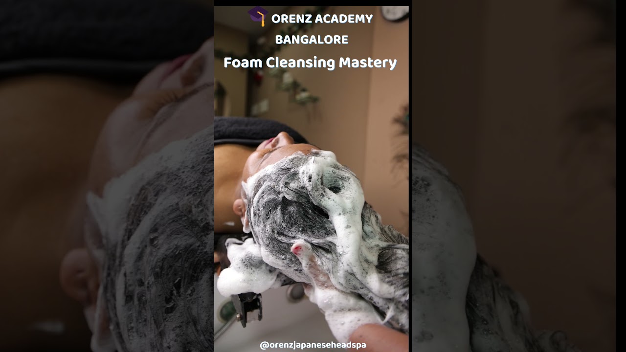 Foam Cleansing Is a Technique | Japanese Head Spa Training at ORENZ Academy  #relaxationtherapy