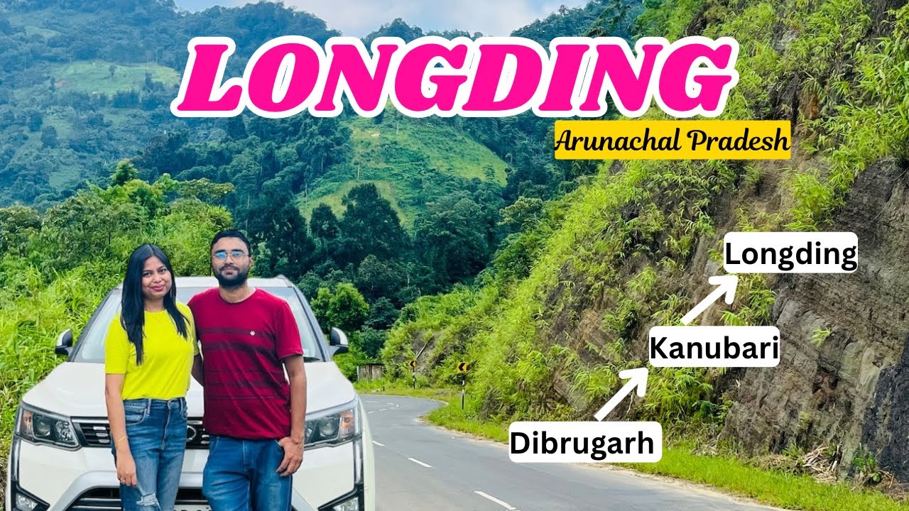 Longding Arunachal Pradesh | Longding Waterfall | Dibrugarh to Longding |