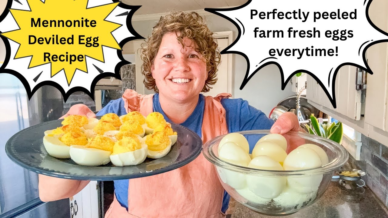 Peeling Farm Fresh Eggs Perfectly, Mennonite Deviled Egg Recipe