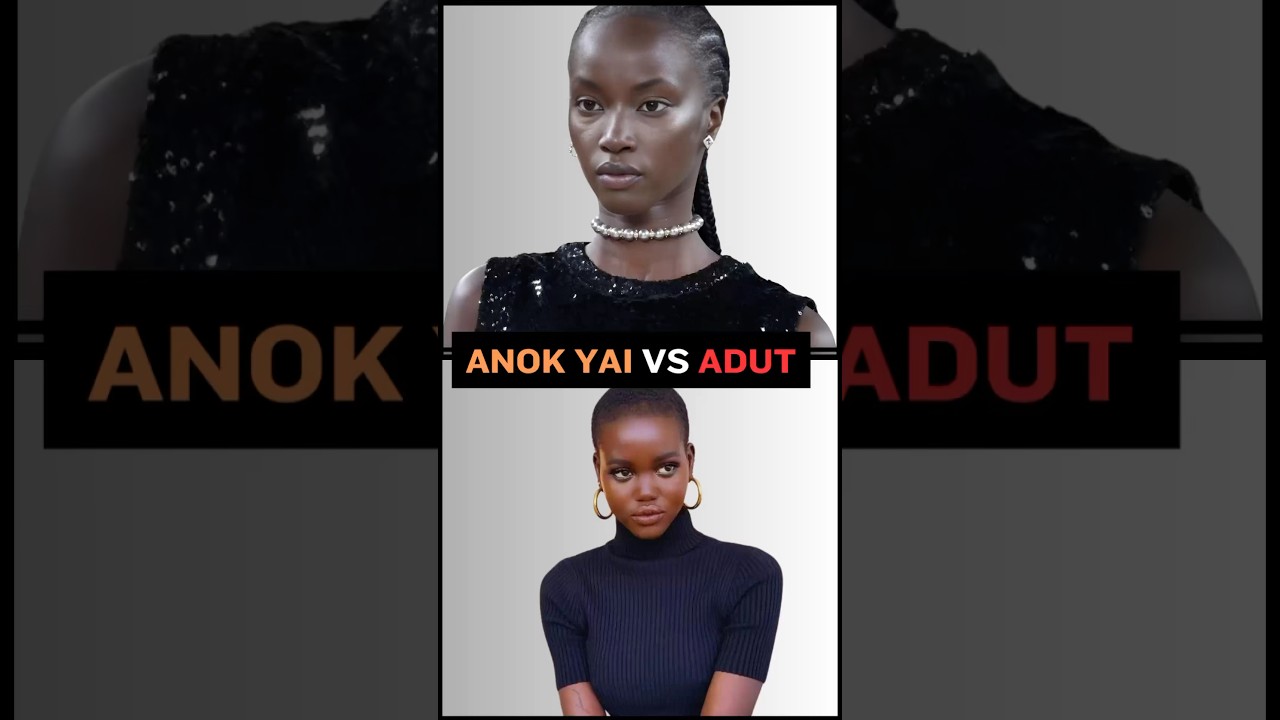 Anok Yai Vs Adut Akech: Who's your favorite Supermodel?