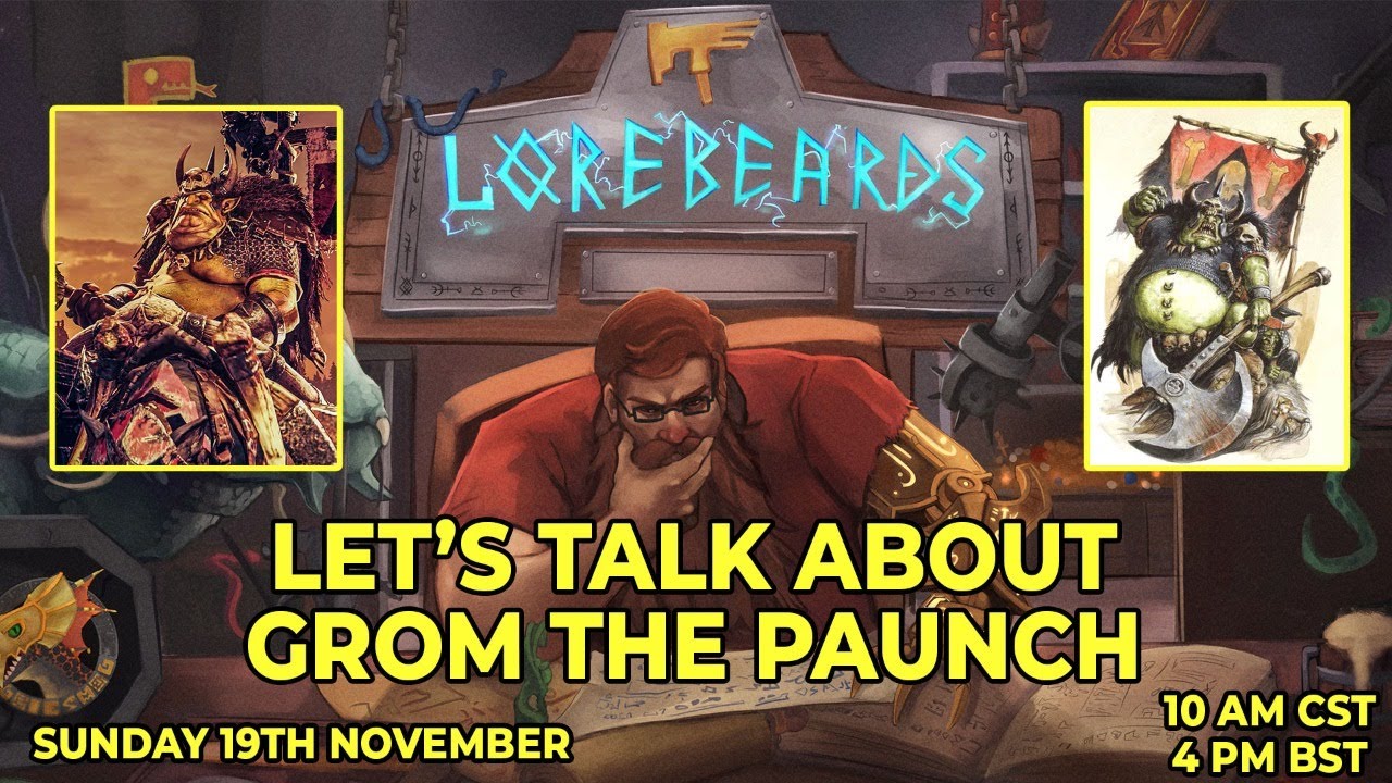 Grom the Paunch Rides Down from Misty Mountain! Lorebeards w/ Andy Law & Loremaster of Sotek