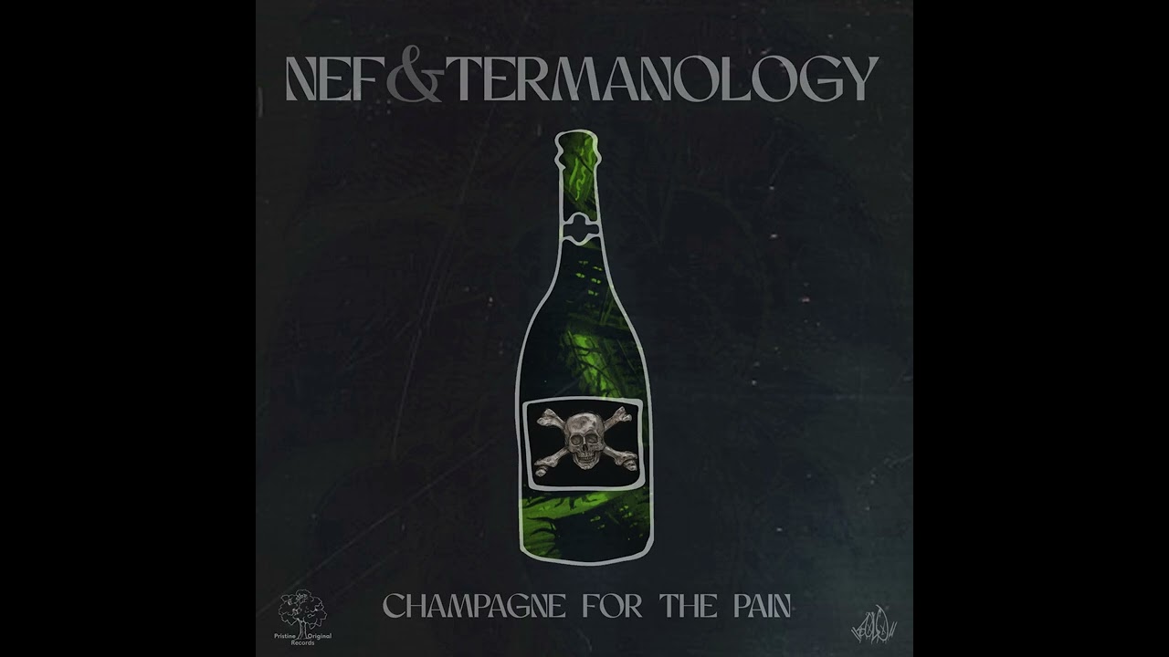 Nef & Termanology - Champagne for the Pain