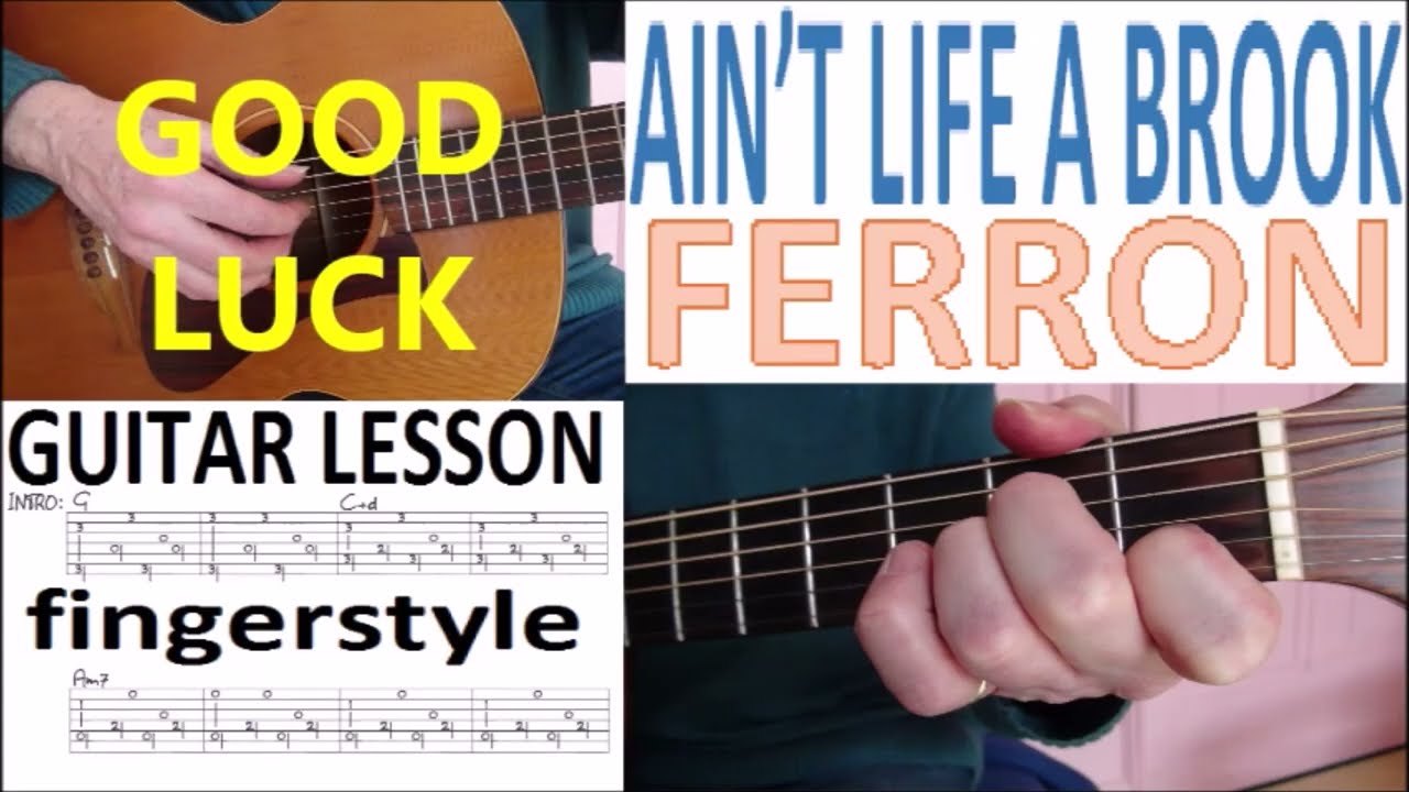 AIN'T LIFE A BROOK - FERRON fingerstyle GUITAR LESSON