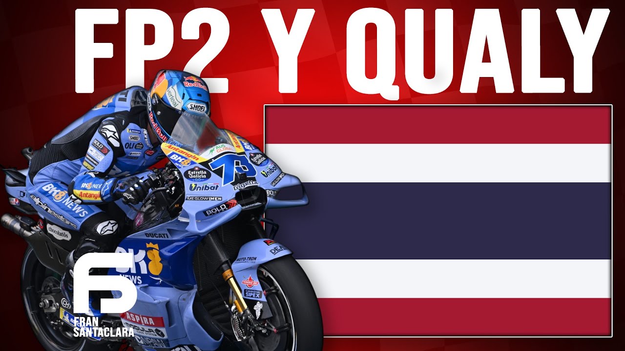 COMENTAMOS FP2 Y QUALY MOTOGP BURIRAM