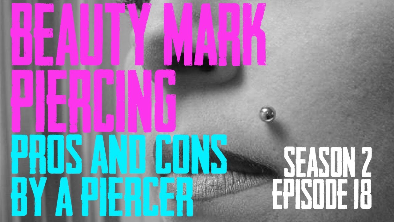 2021 Beauty Mark, Madonna, Monroe, Crawford Piercing Pros & Cons by a Piercer - S02 EP18