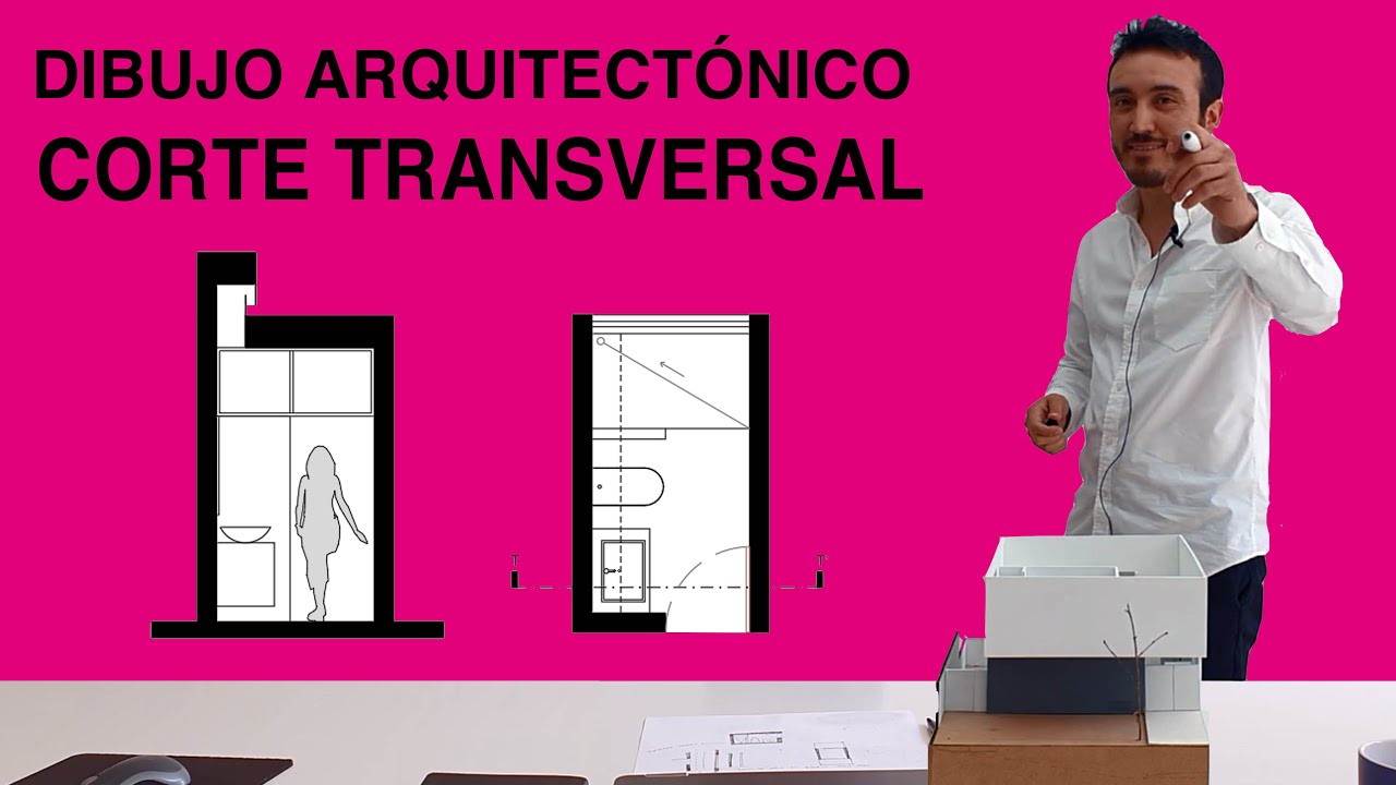 DIBUJO ARQUITECTÓNICO | 3 - CORTE TRANSVERSAL