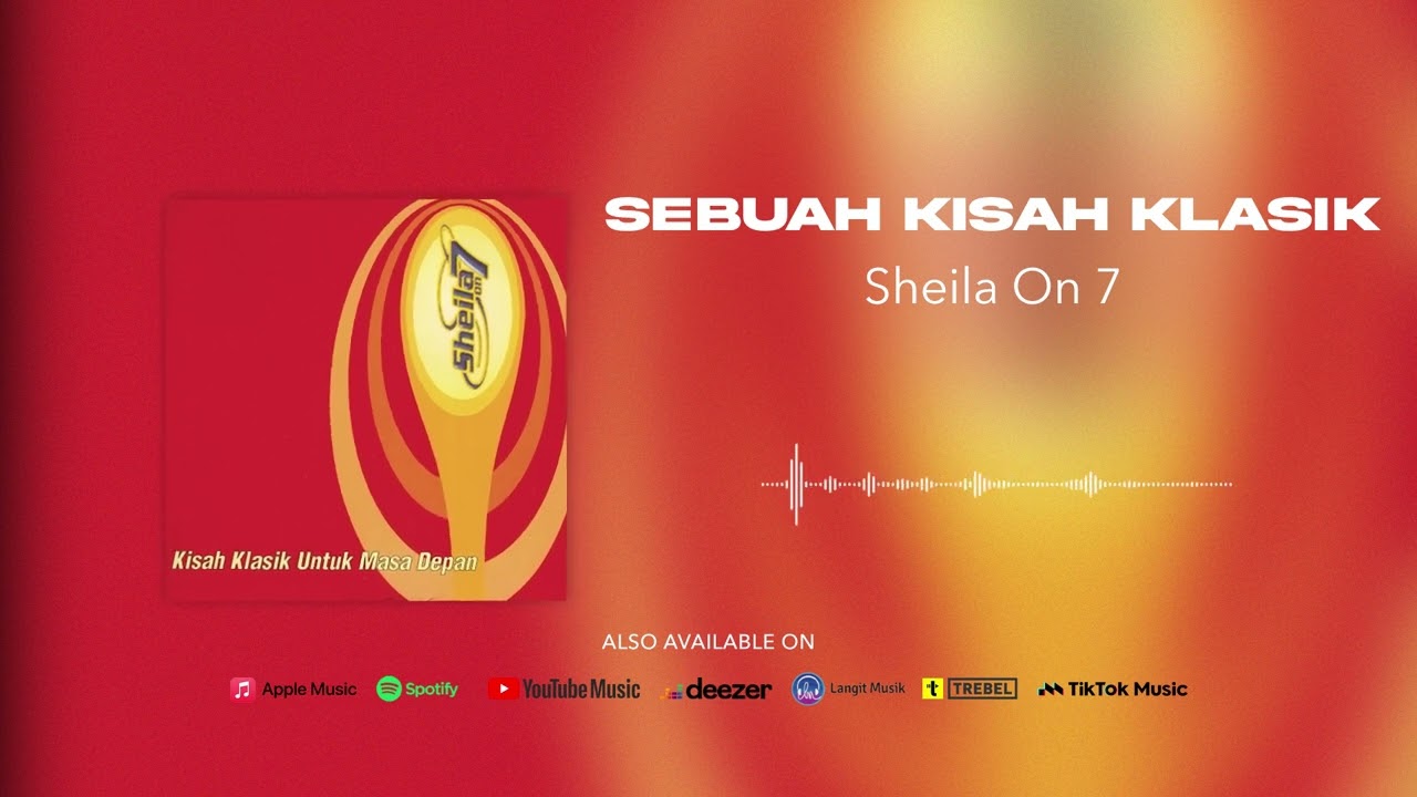 Sheila On 7 - Sebuah Kisah Klasik (Official Audio)