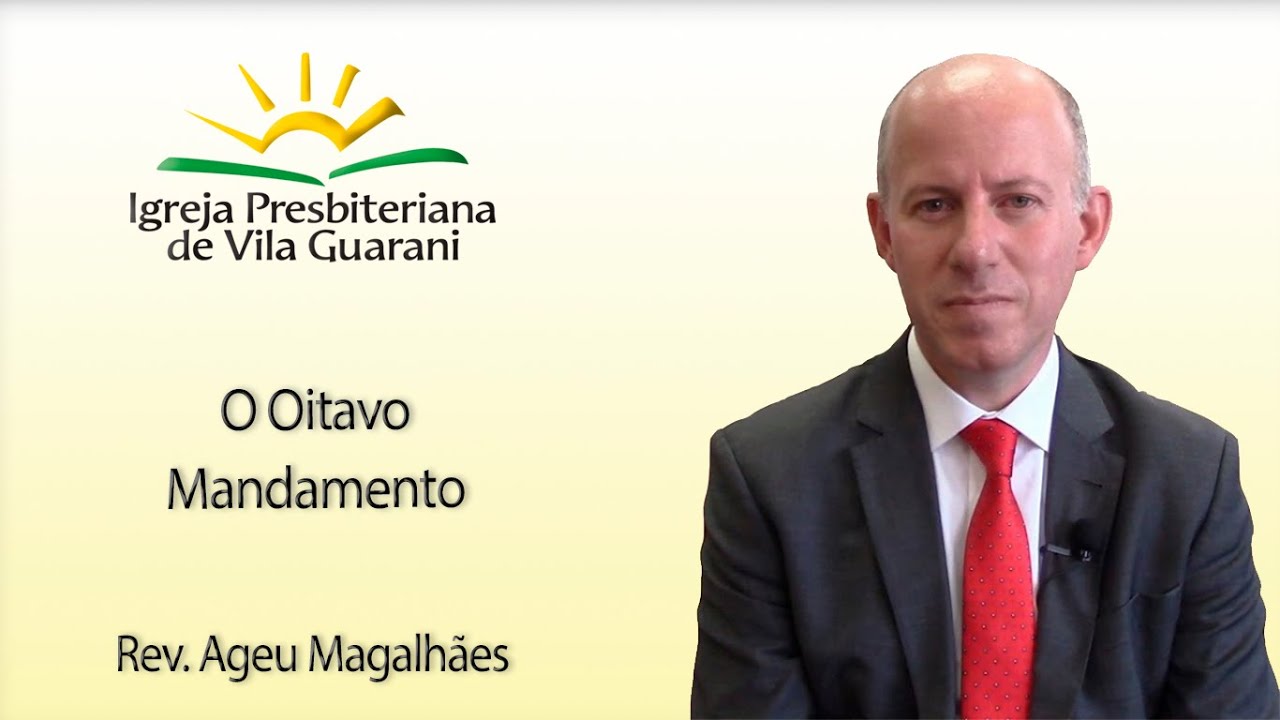 (EBD) O Oitavo Mandamento | Rev. Ageu Magalh&atilde;es
