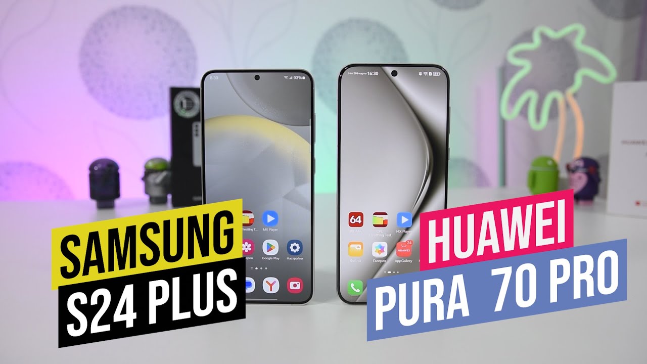 Huawei Pura 70 Pro - Samsung S24 Plus