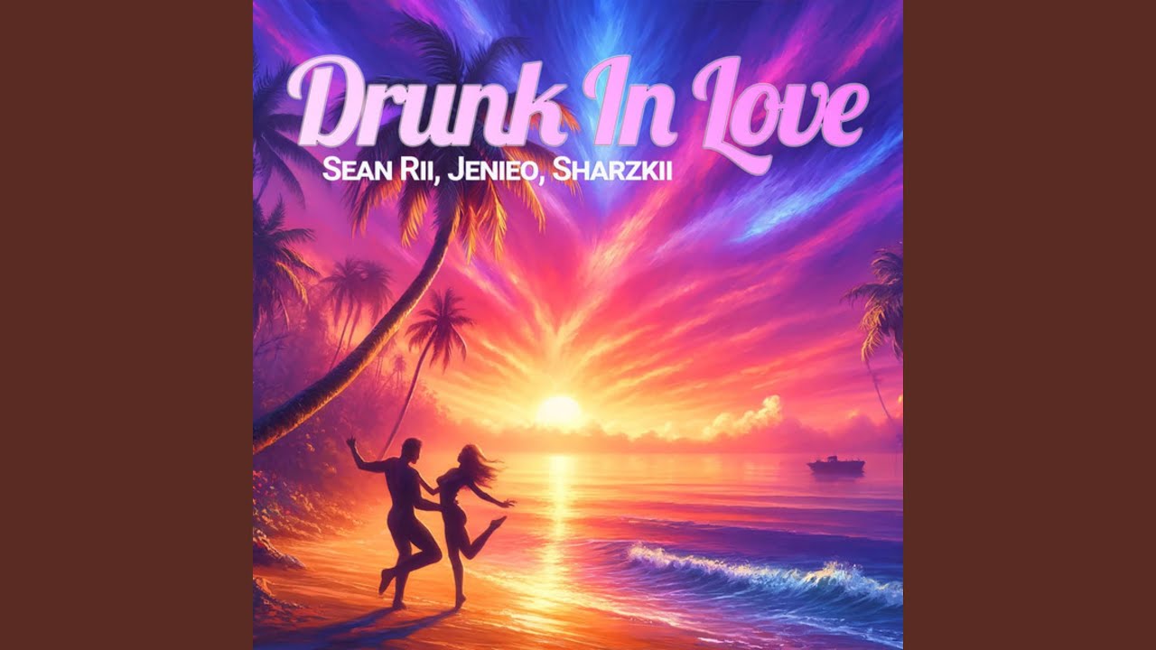 Drunk In Love