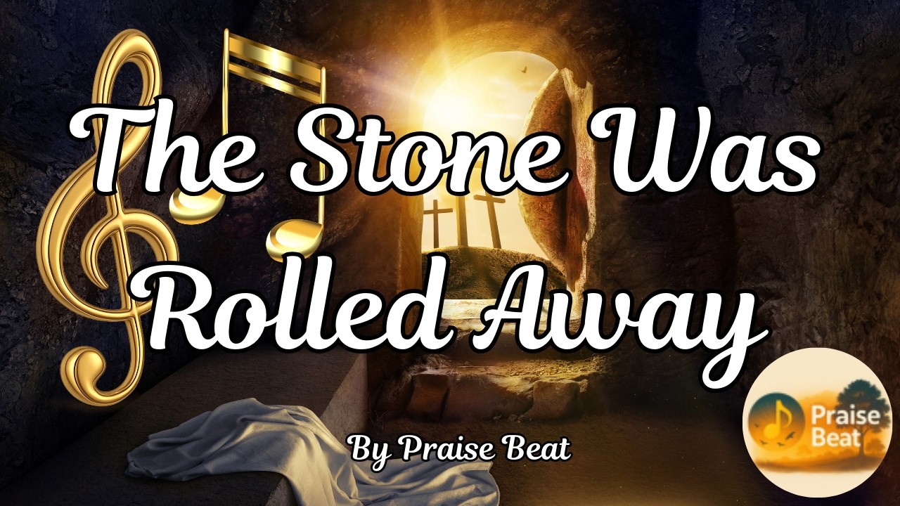 🎶 The Stone Was Rolled Away 🌅✝️ | Powerful Easter Worship Song | He Is Risen Anthem