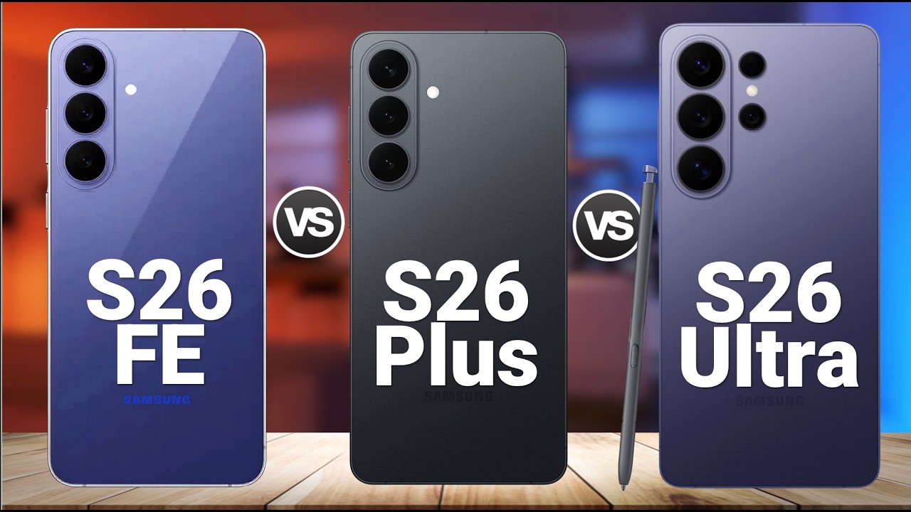 Samsung Galaxy S26 FE vs S26 Plus vs S26 Ultra | Biggest Differences!