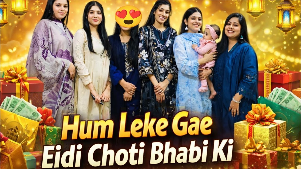 Dulha bhi sath gaya😍 | choti bhabhi ki eidi legae || Ruba Mehran Here