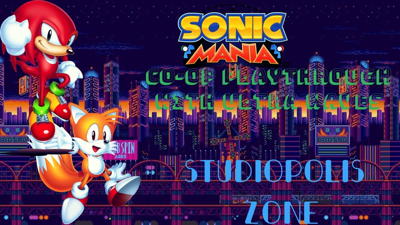 Sonic Mania|Tails & Knuckles Co-Op Playthrough Part 3|Ft. WavynimbusTM