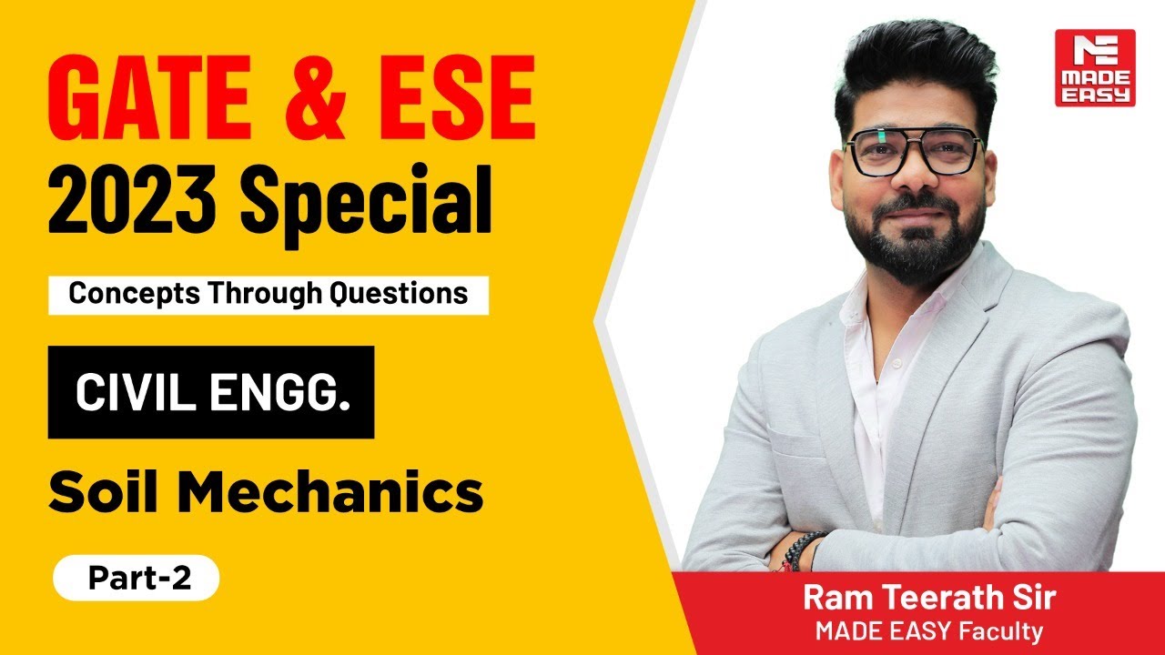 GATE & ESE 2023 Special | Soil Mechanics | Civil Engineering | Part-2| By Ram Teerath Sir |MADE EASY