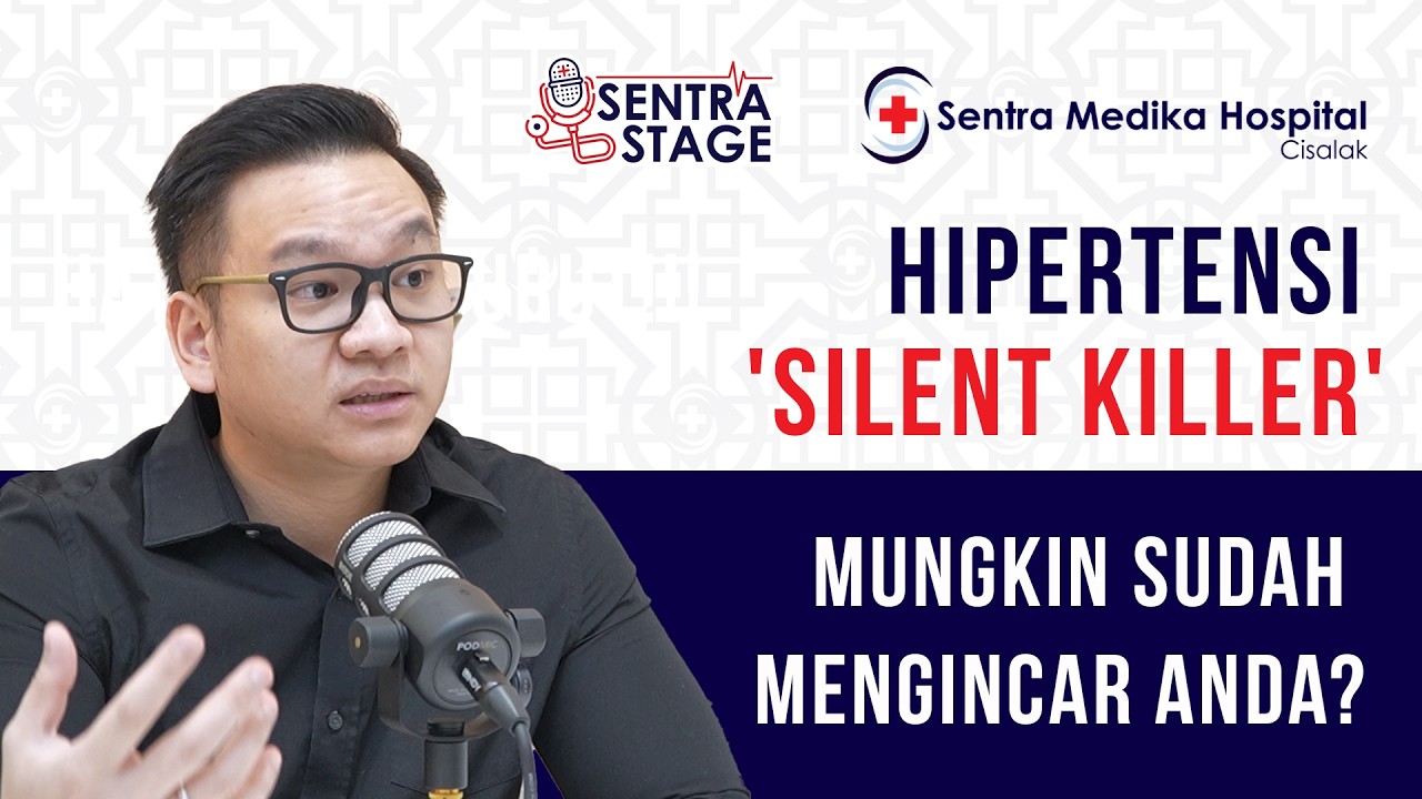 Hipertensi: Silent Killer! - dr. Timoteus Richard, Sp.PD | Sentra Stage