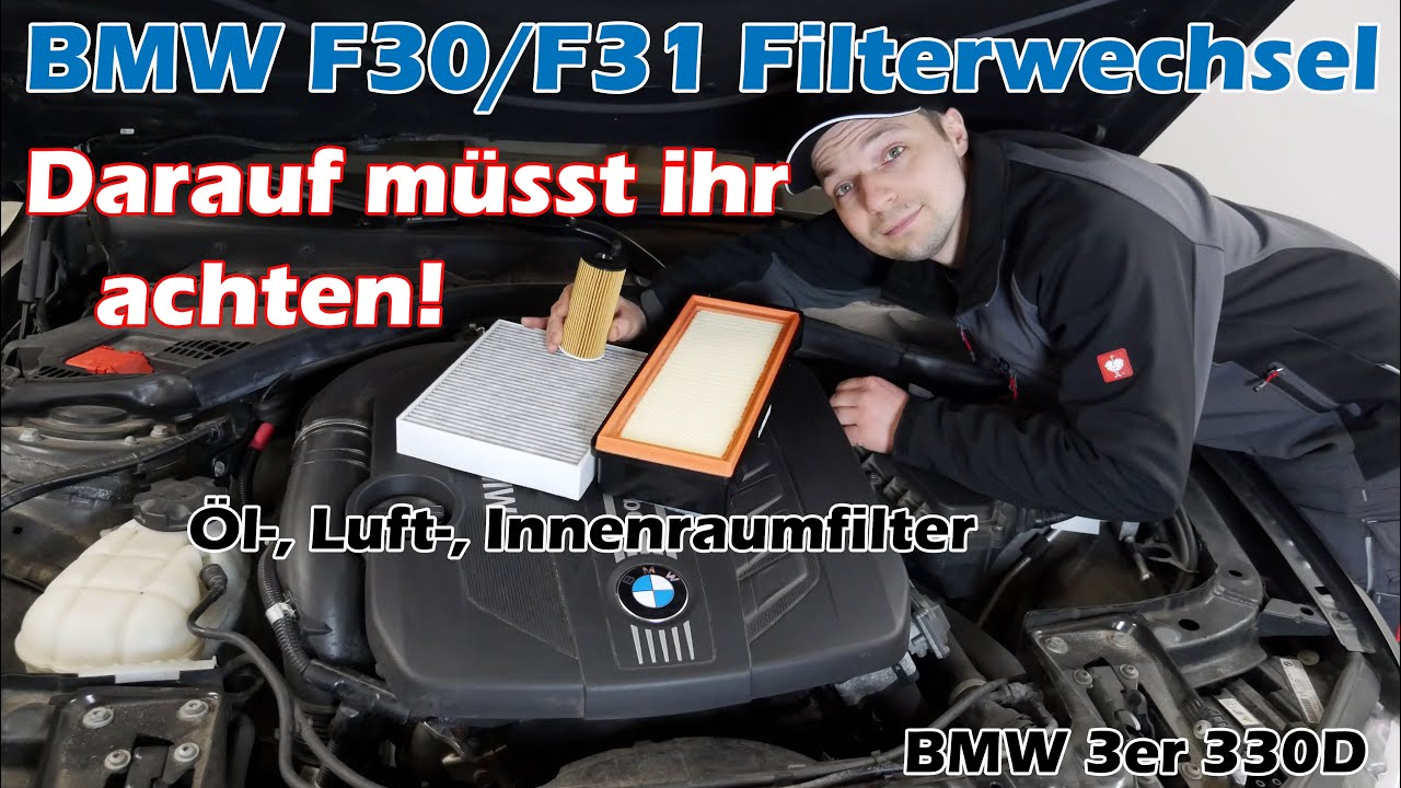 BMW 3er F30 F31 Filterwechsel BMW 330d - 258 PS + Ölwechsel (N57 - N47)