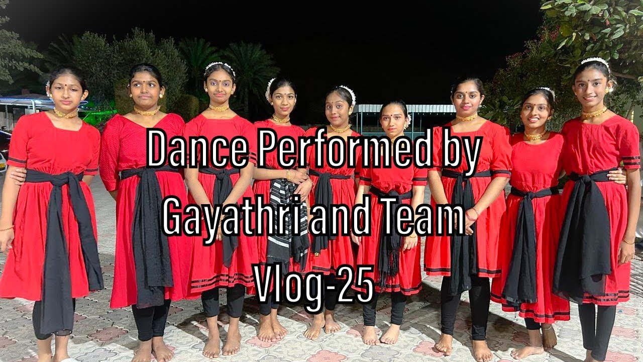 Dance Performed by Gayathri and Team|Vlog -25