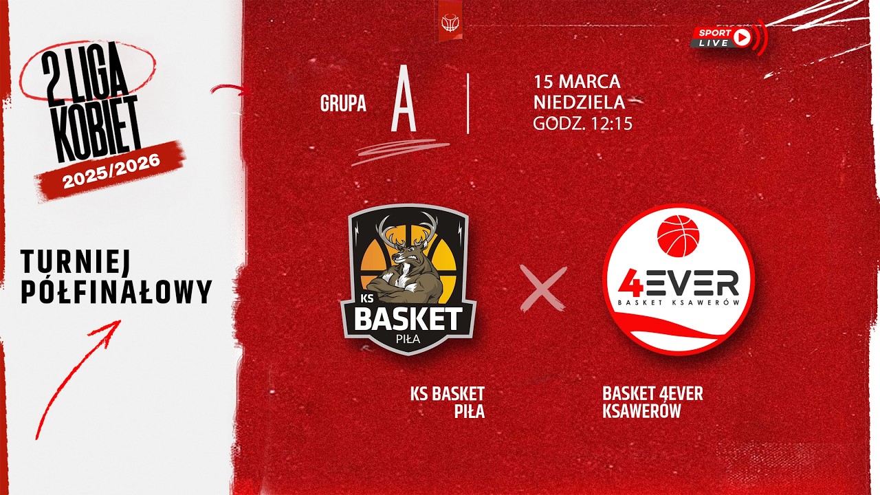 KS Basket Piła - Basket 4Ever Ksawerów (1/2 2 LK)