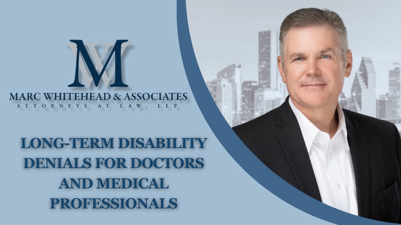 Long-Term Disability Denials for Doctors and Medical Professionals