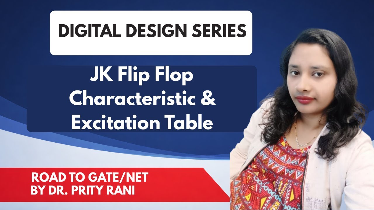 Lec 62: JK Flip Flop Characteristic & Excitation Table | Sequential Circuits | Digital Electronics