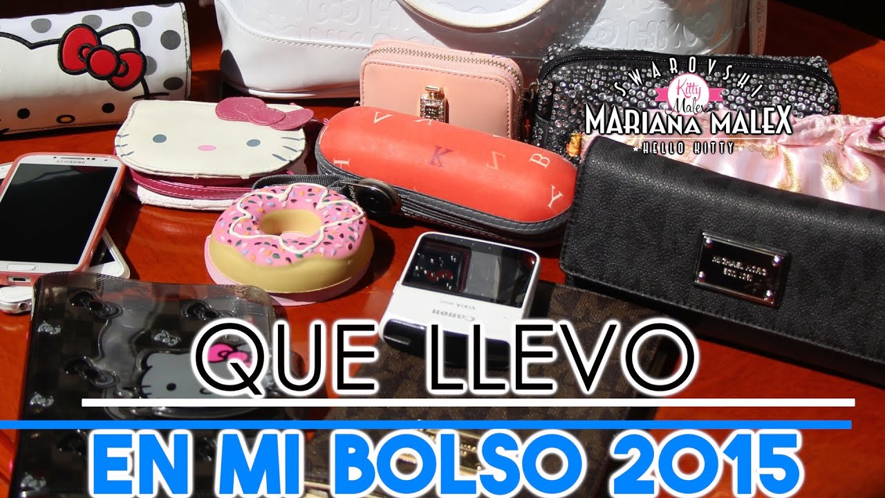 QUE LLEVO EN MI BOLSO 2015 - Mariana Malex