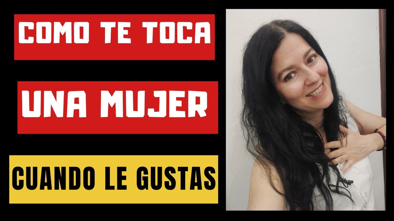 Cómo TE TOCA Una Mujer Cuando Le Gustas  (Ella tiene interés en ti si te toca así)