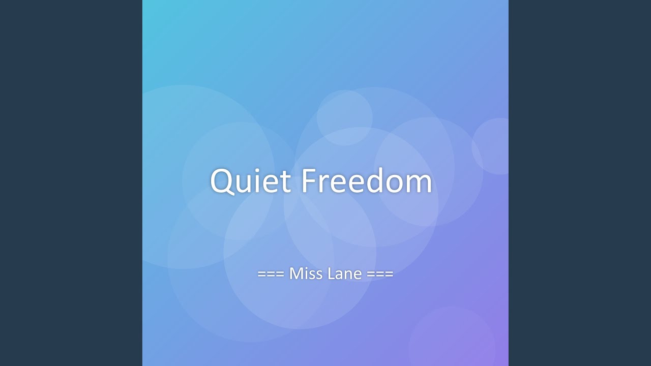 Quiet Freedom