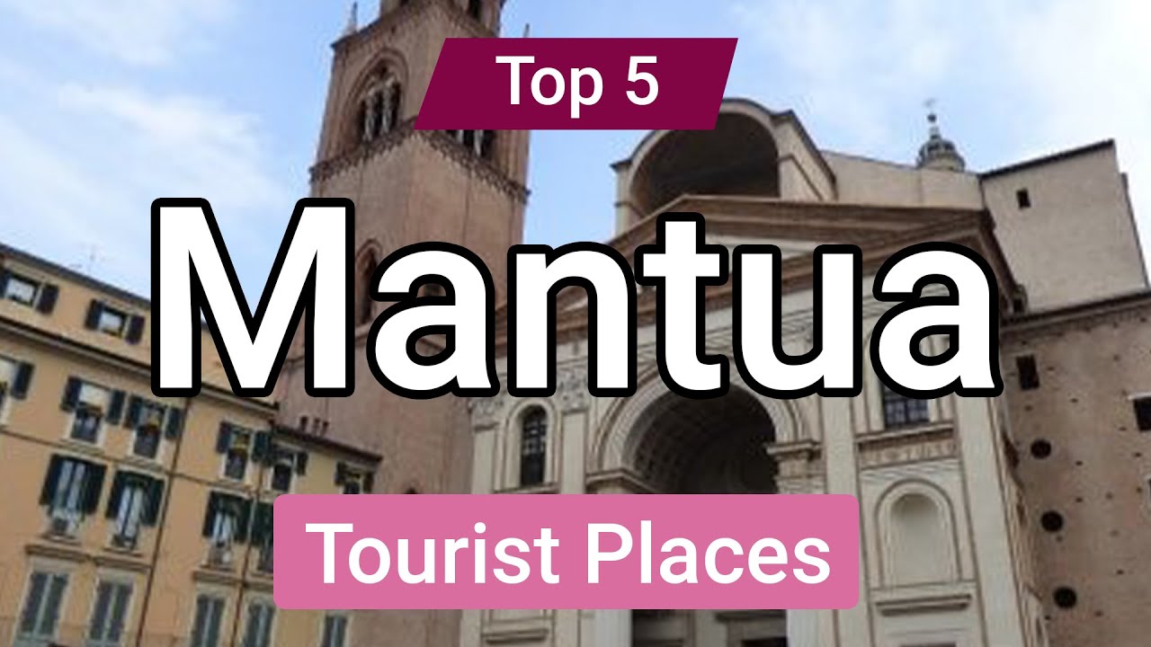 Top 5 Places to Visit in Mantua | Italy - English