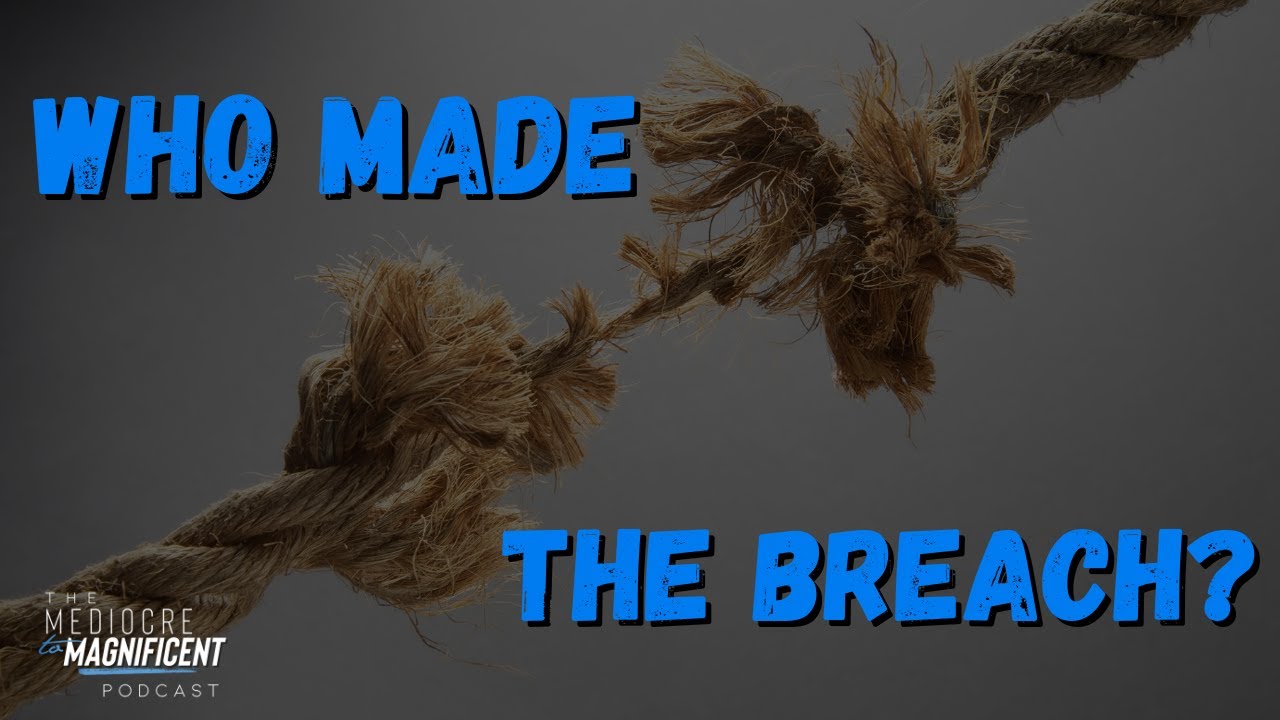 Who Made The Breach?