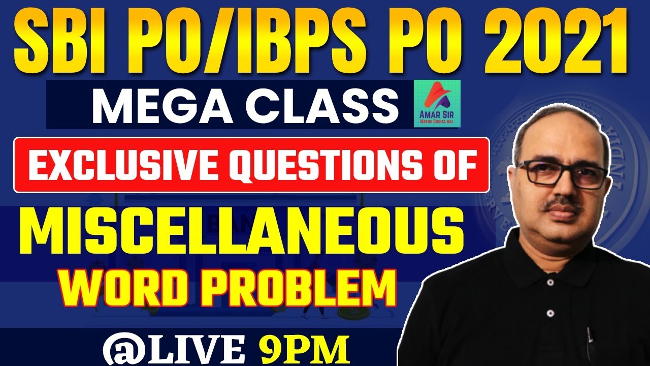 SBI PO 2021/IBPS PO/Clerk | Exclusive Questions of Miscellaneous Word Problems | By Amar Sir