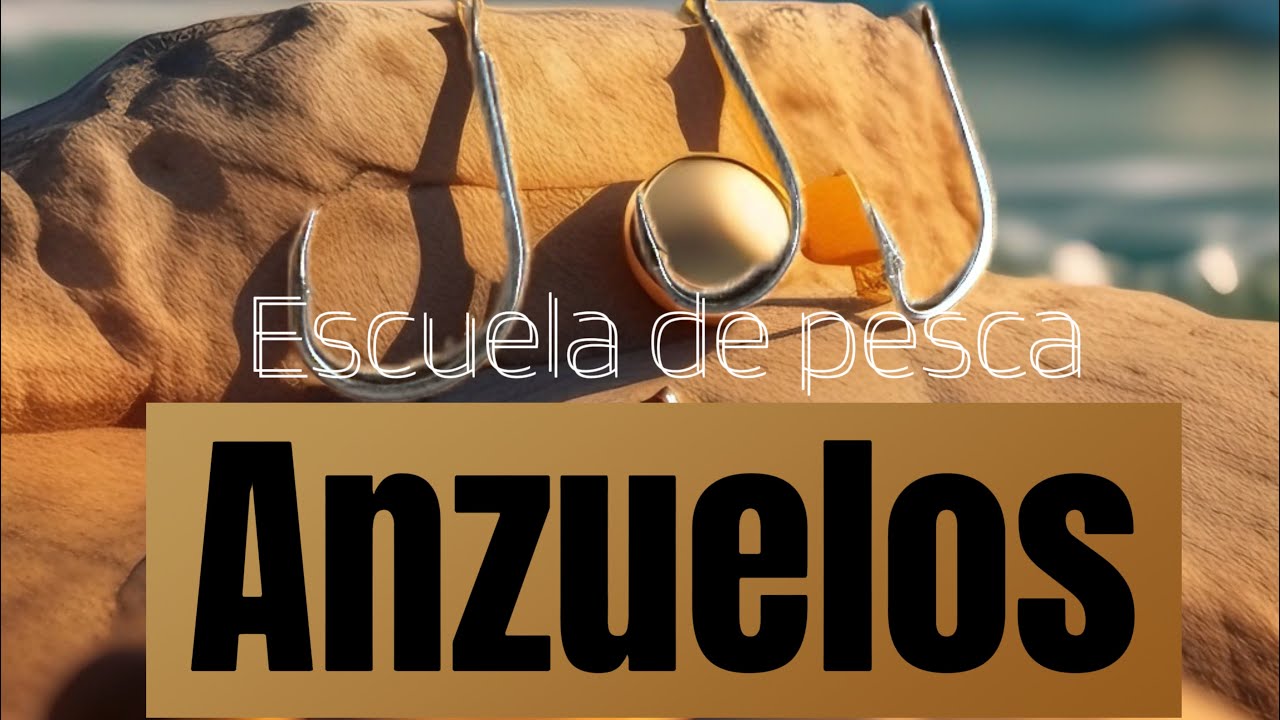 Anzuelos…escuela de pesca