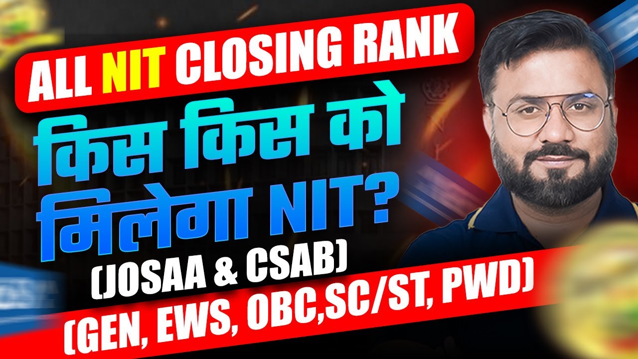 All NIT Closing Rank | Category Wise Cut-off | Josaa & Csab | JEE Main 2025 | JK Sir